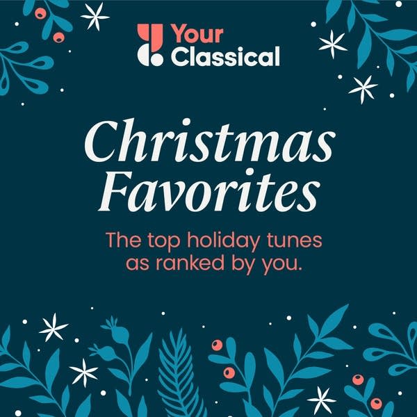 Listen to 'YourClassical Christmas Favorites,' as ranked by you