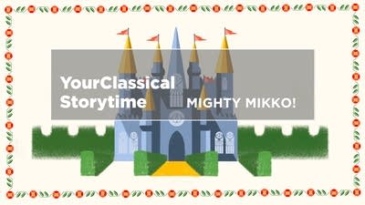 YourClassical Storytime - Mighty Mikko!